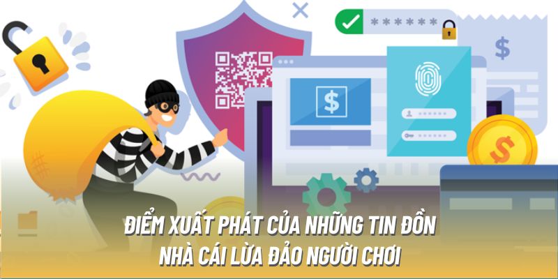 Điểm xuất phát của những tin đồn nhà cái lừa đảo người chơi