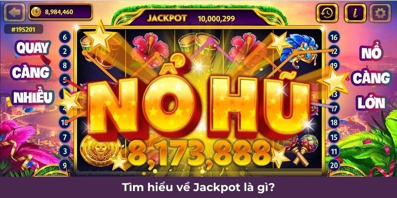 Lý do ai cũng muốn giành được Jackpot?